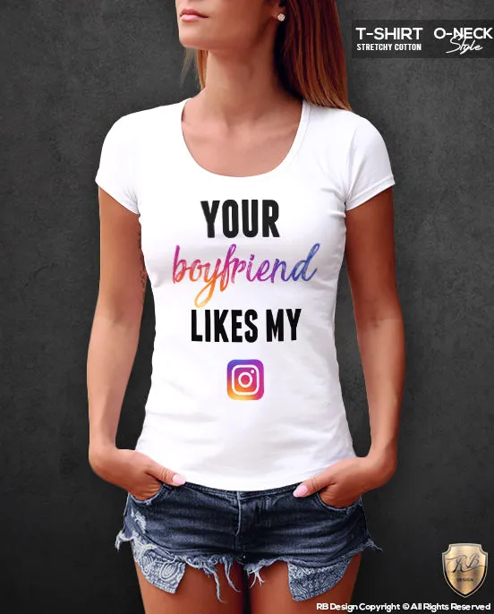 Funny Women's T-shirt Your Boyfriend Likes My IG Tank Top WD195